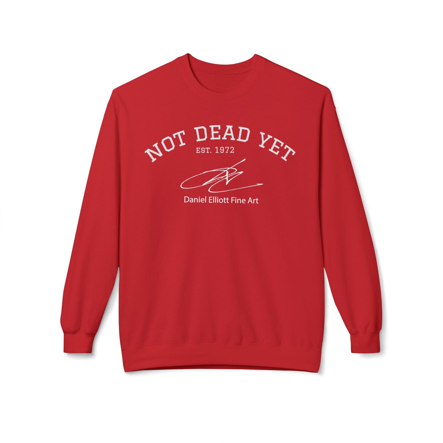 Not Dead Yet Crewneck Sweatshirt — Vintage 'Est. 1972' Casual Graphic Pullover