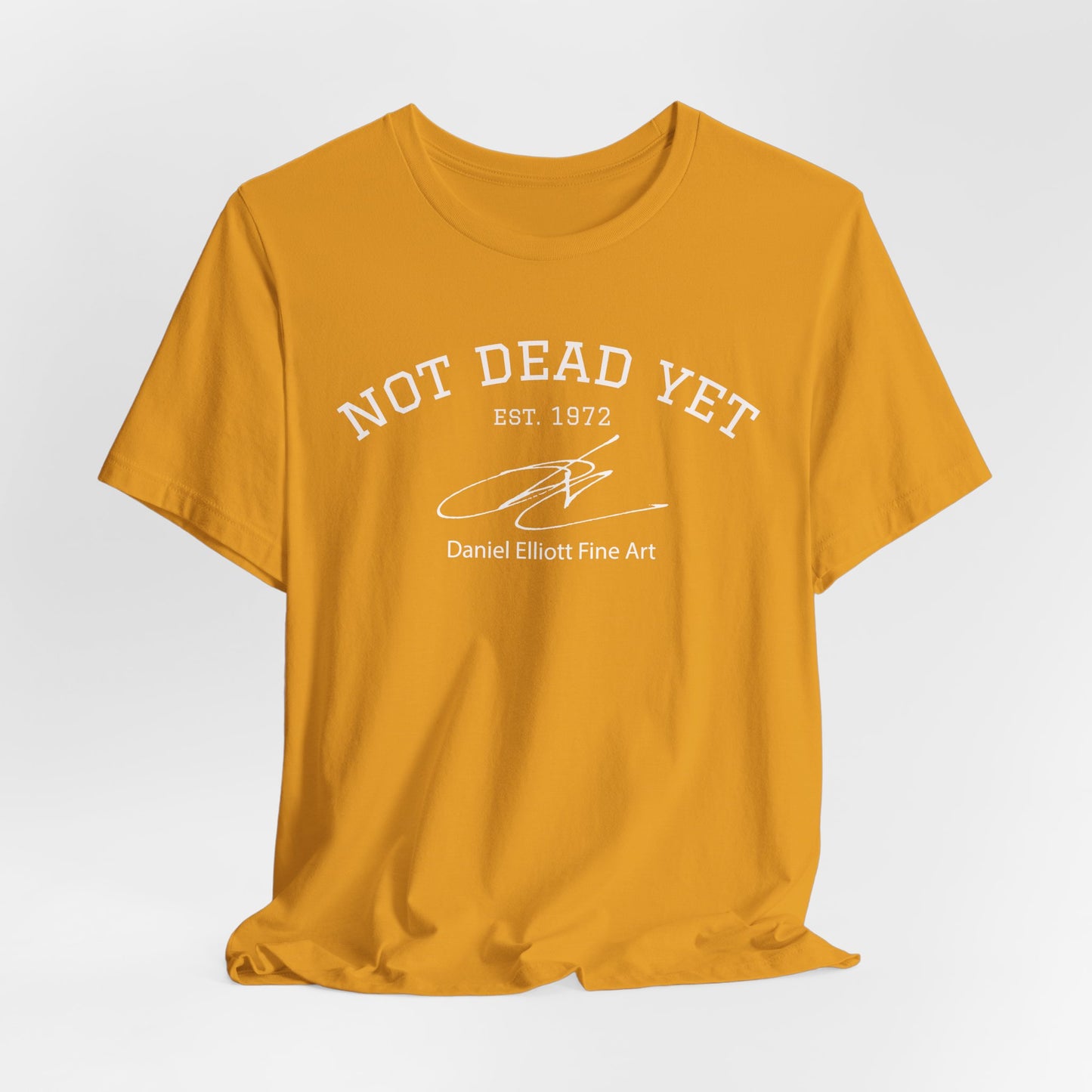 Not Dead Yet Tee - 'Not Dead Yet' Graphic Short Sleeve T-Shirt