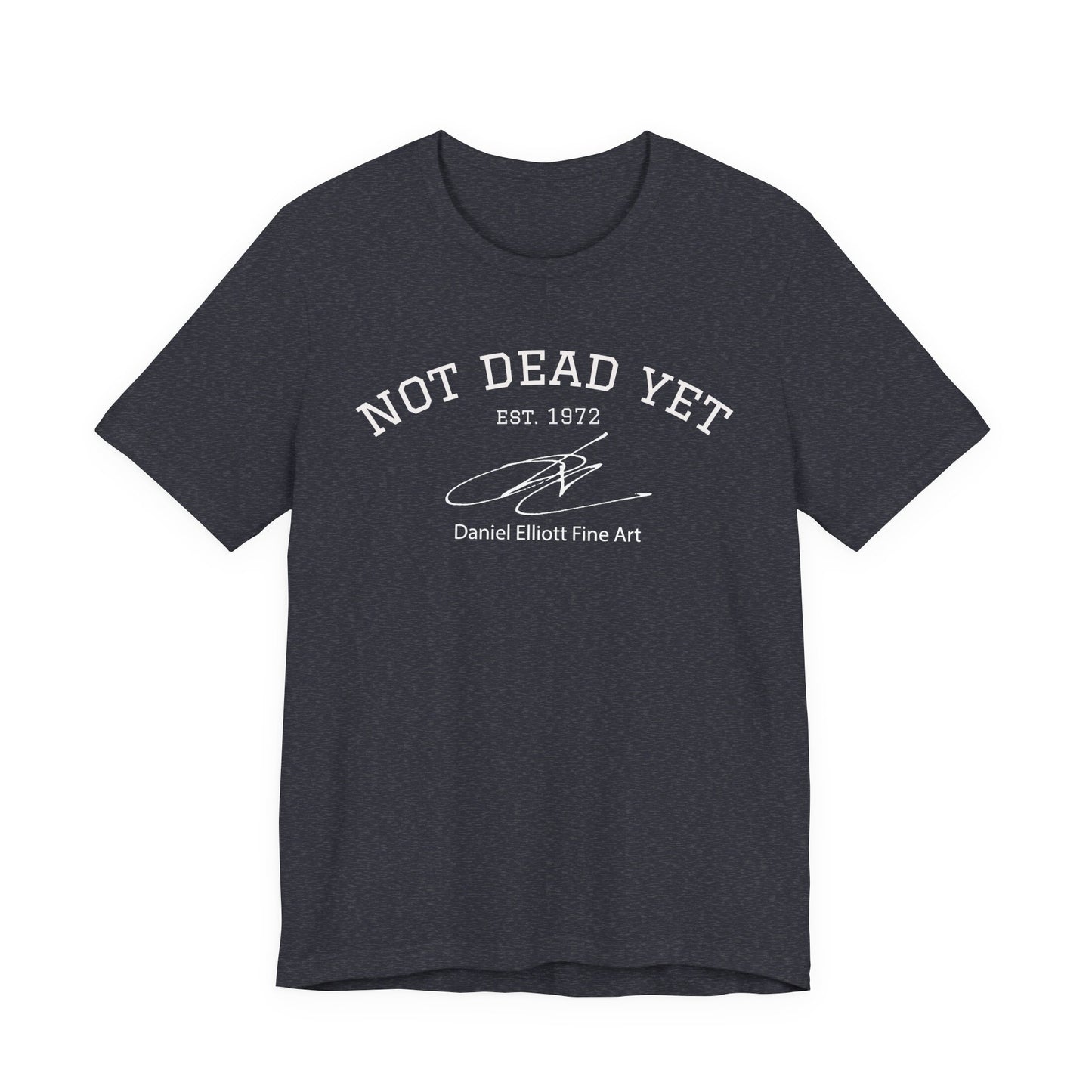 Not Dead Yet Tee - 'Not Dead Yet' Graphic Short Sleeve T-Shirt