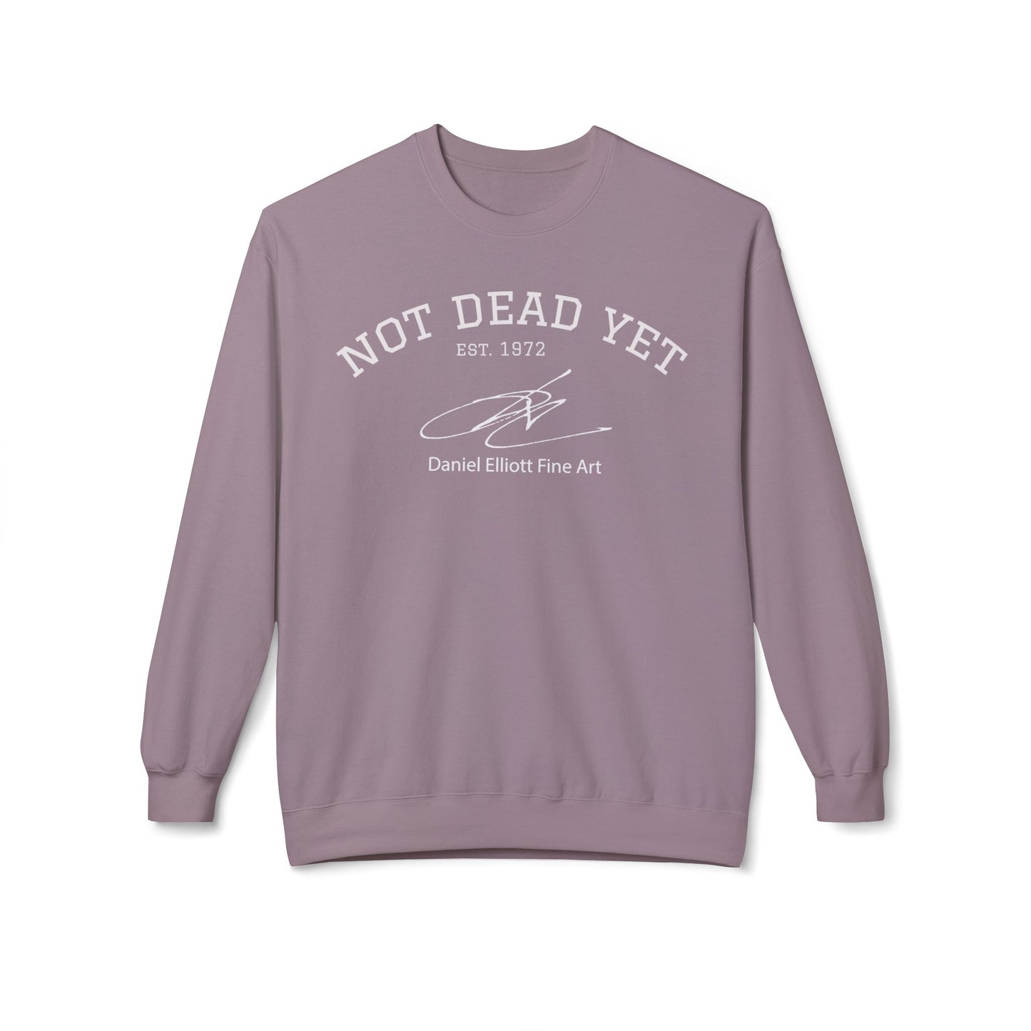 Not Dead Yet Crewneck Sweatshirt — Vintage 'Est. 1972' Casual Graphic Pullover