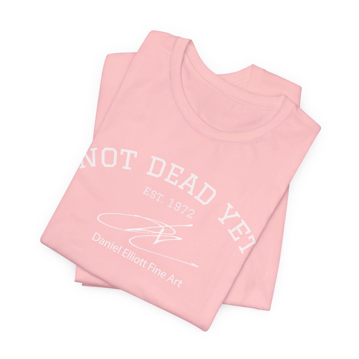Not Dead Yet Tee - 'Not Dead Yet' Graphic Short Sleeve T-Shirt