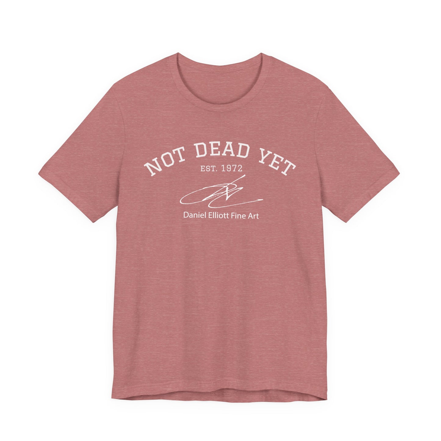 Not Dead Yet Tee - 'Not Dead Yet' Graphic Short Sleeve T-Shirt