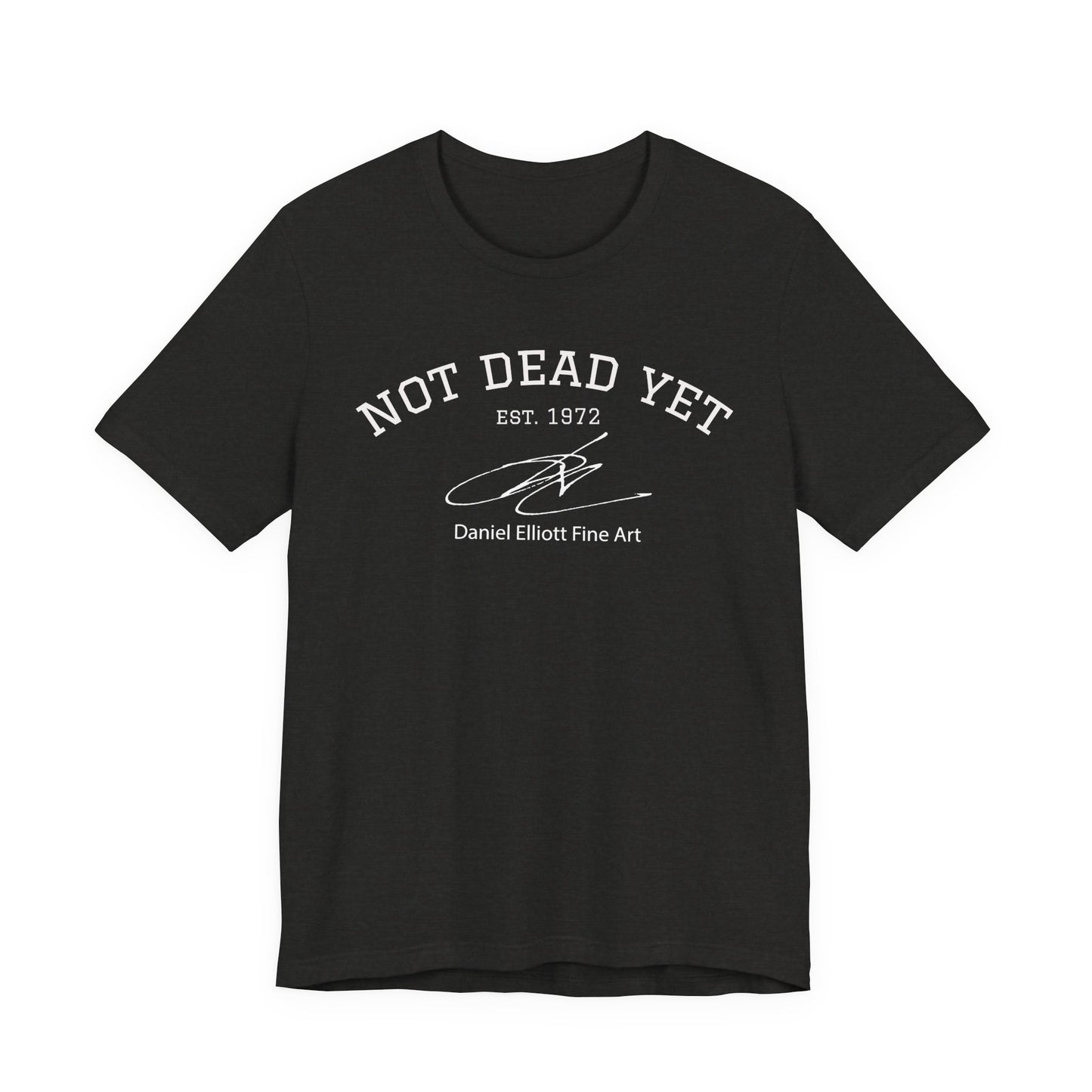 Not Dead Yet Tee - 'Not Dead Yet' Graphic Short Sleeve T-Shirt