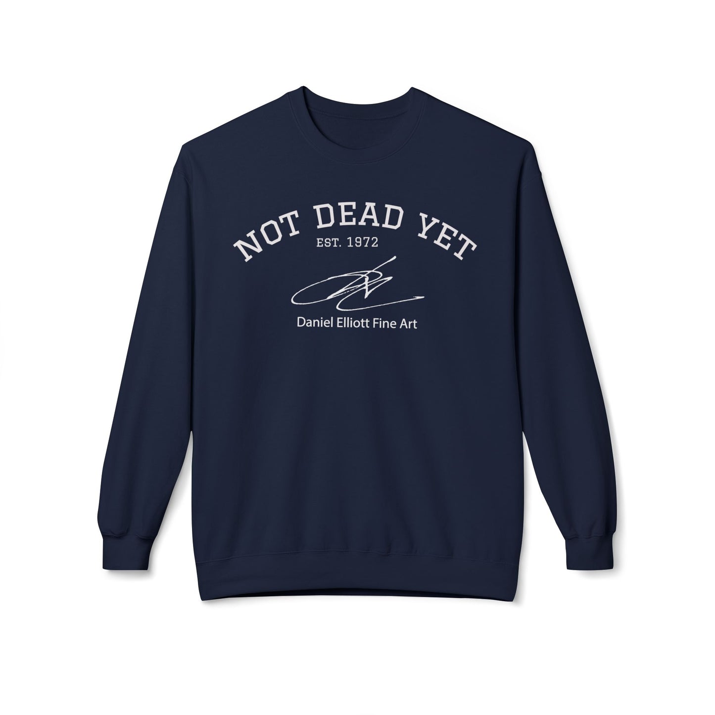 Not Dead Yet Crewneck Sweatshirt — Vintage 'Est. 1972' Casual Graphic Pullover