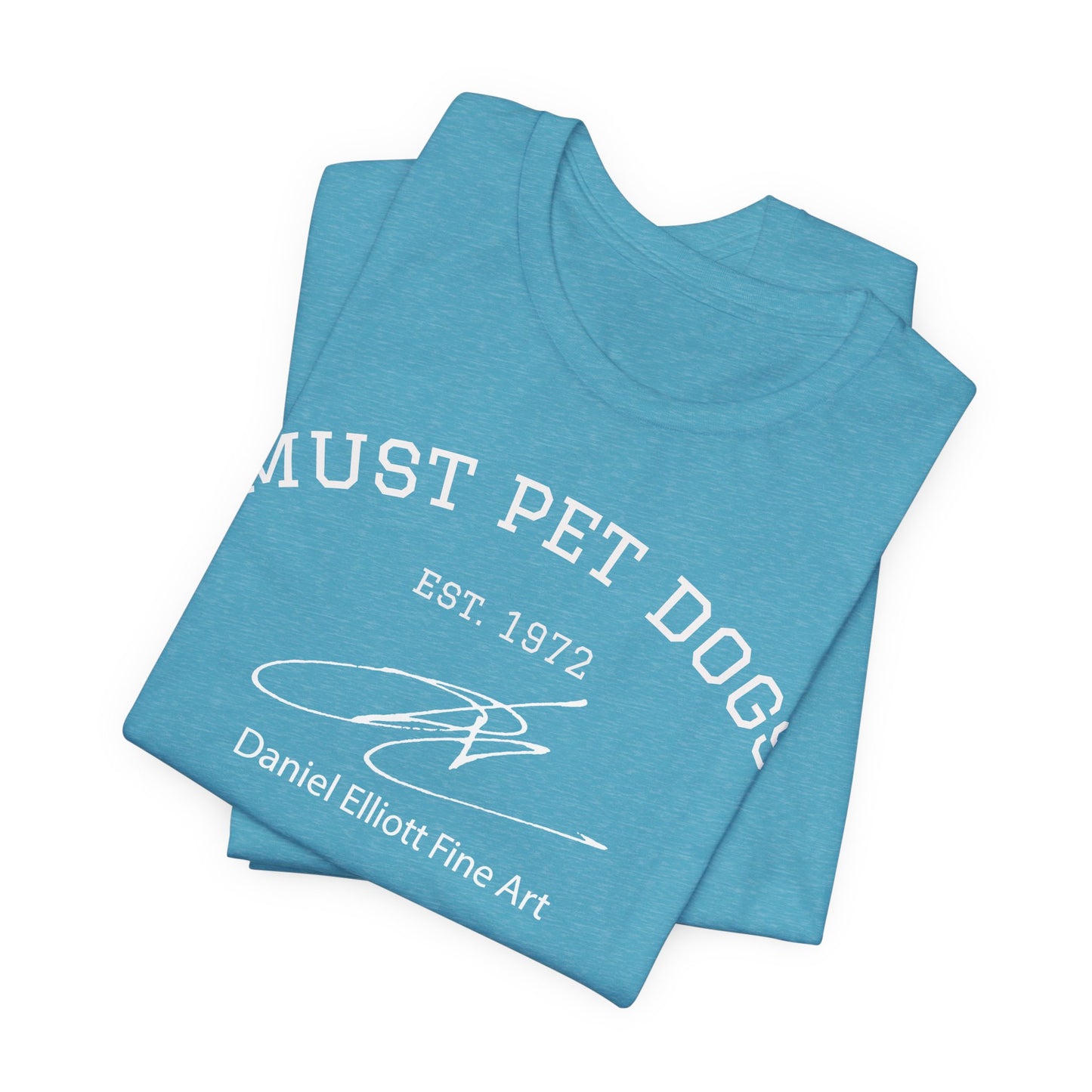 Must Pet Dogs T-Shirt – Dog Lover Graphic Tee (Daniel Elliott Fine Art)