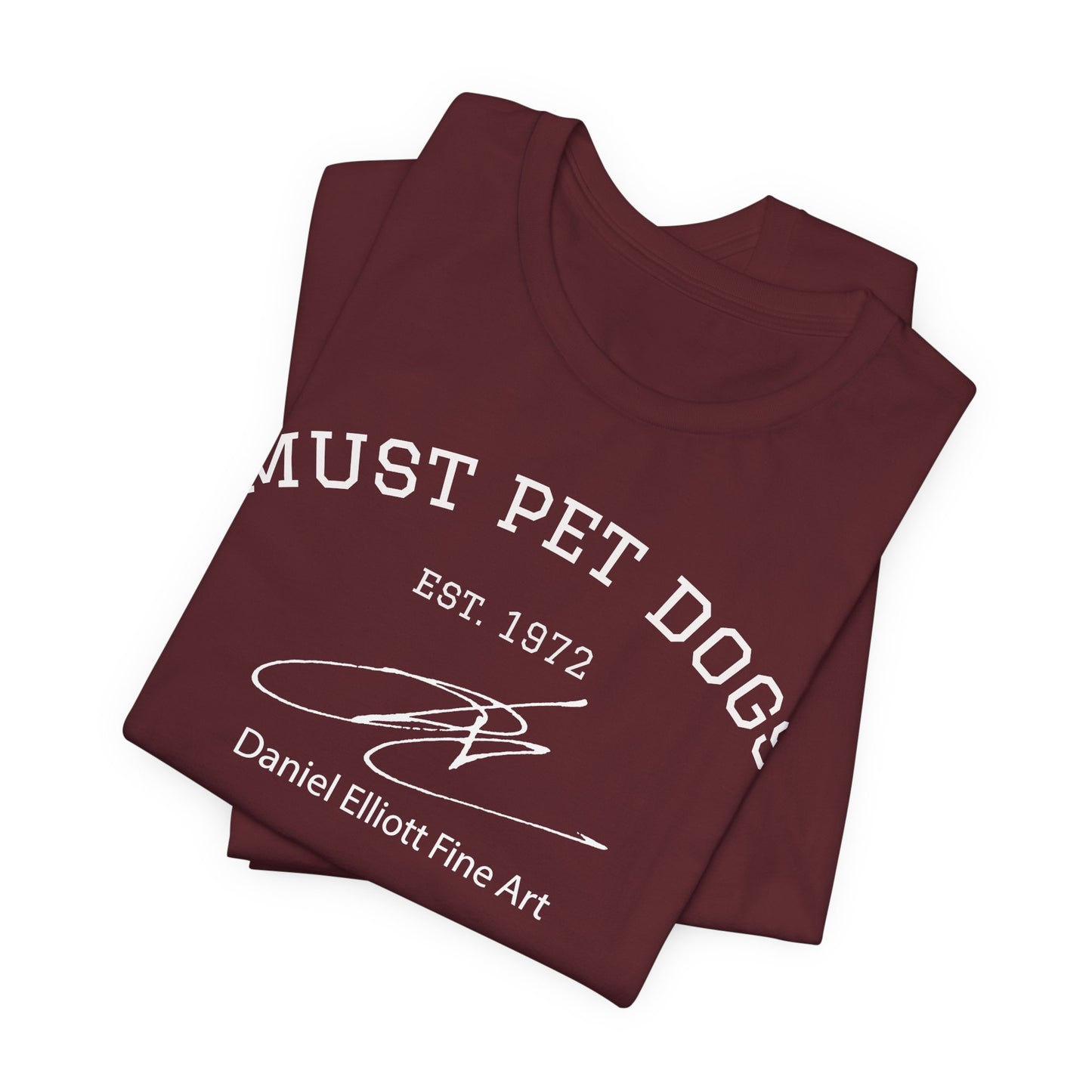 Must Pet Dogs T-Shirt – Dog Lover Graphic Tee (Daniel Elliott Fine Art)