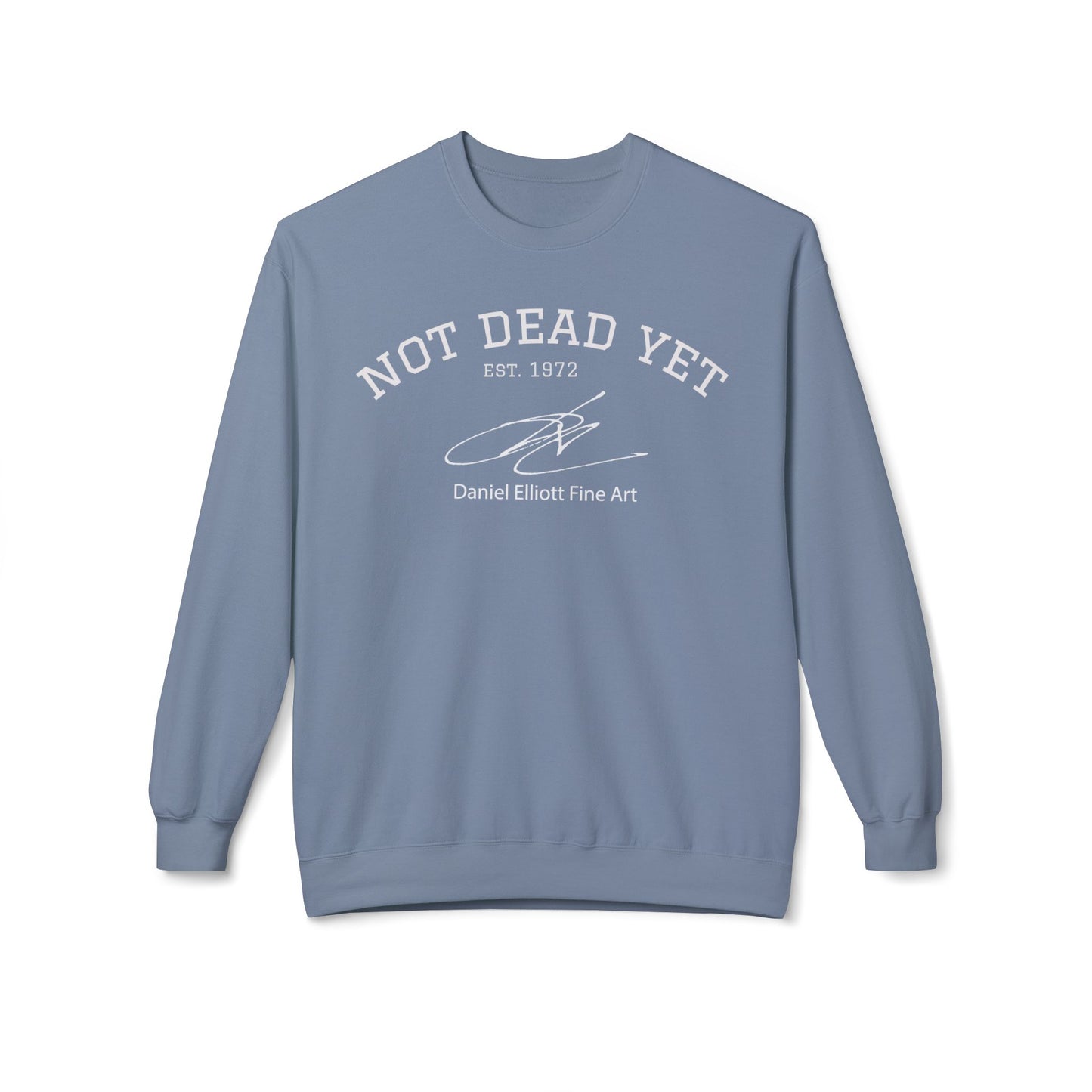 Not Dead Yet Crewneck Sweatshirt — Vintage 'Est. 1972' Casual Graphic Pullover